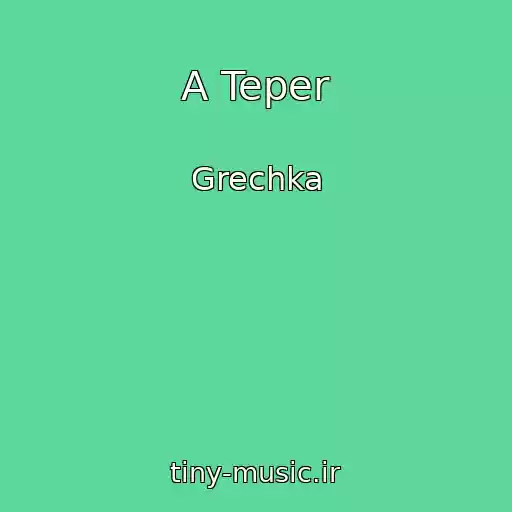 کاور آهنگ A Teper از Grechka