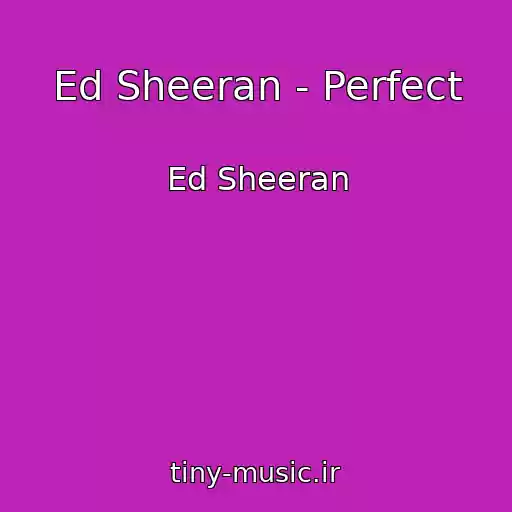 کاور آهنگ Ed Sheeran - Perfect از Ed Sheeran