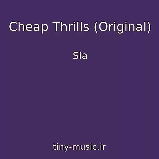 کاور آهنگ Cheap Thrills (Original) از Sia