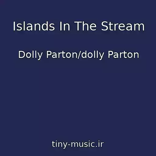 کاور آهنگ Islands In The Stream از Dolly Parton/dolly Parton