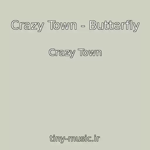 کاور آهنگ Crazy Town - Butterfly از Crazy Town