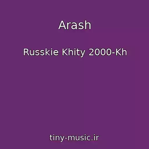 کاور آهنگ Arash از Russkie Khity 2000-Kh