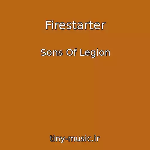 کاور آهنگ Firestarter از Sons Of Legion