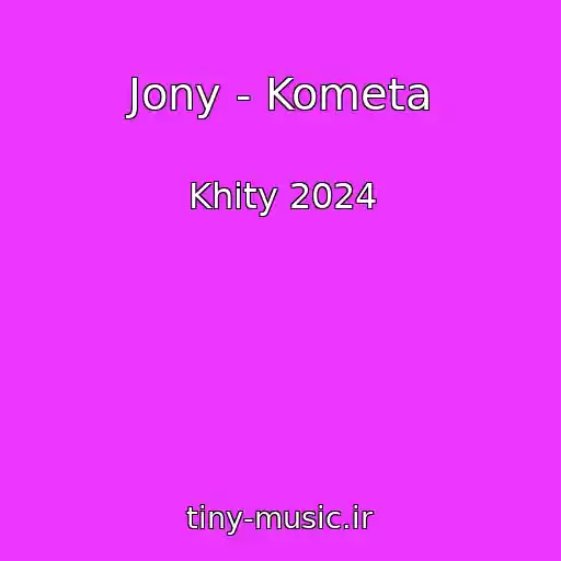 کاور آهنگ Jony - Kometa از Khity 2024
