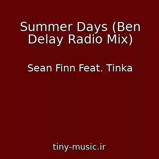کاور آهنگ Summer Days (Ben Delay Radio Mix) از Sean Finn Feat. Tinka