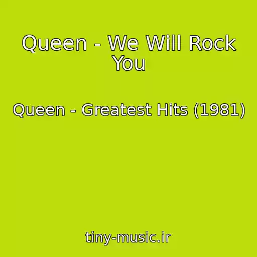 کاور آهنگ Queen - We Will Rock You از Queen - Greatest Hits (1981)