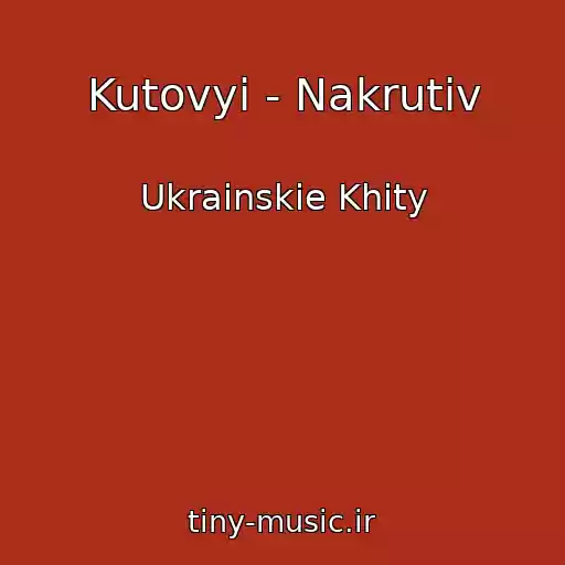 کاور آهنگ Kutovyi - Nakrutiv از Ukrainskie Khity