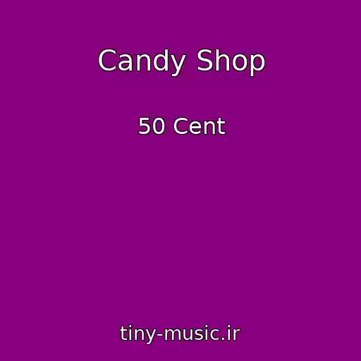 کاور آهنگ Candy Shop از 50 Cent