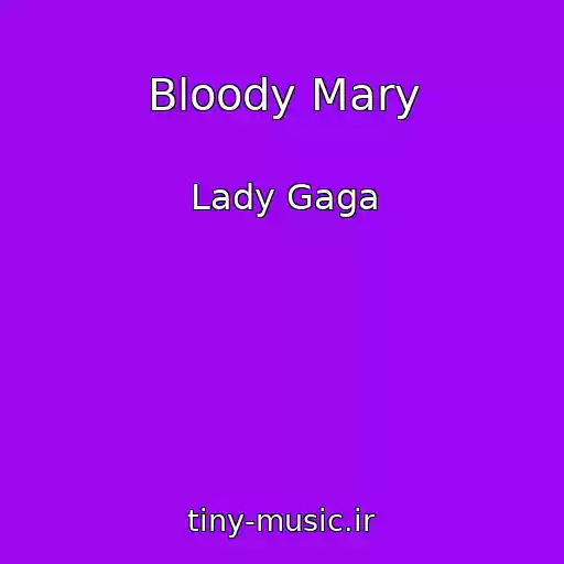 کاور آهنگ Bloody Mary از Lady Gaga