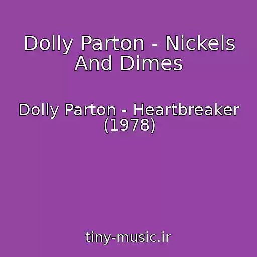 کاور آهنگ Dolly Parton - Nickels And Dimes از Dolly Parton - Heartbreaker (1978)