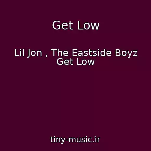 کاور آهنگ Get Low از Lil Jon , The Eastside Boyz Get Low