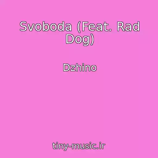 کاور آهنگ Svoboda (Feat. Rad Dog) از Dzhino