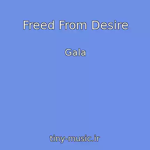 کاور آهنگ Freed From Desire از Gala