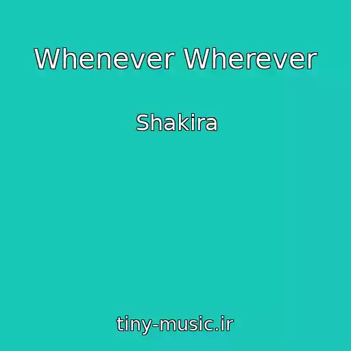 کاور آهنگ Whenever Wherever از Shakira