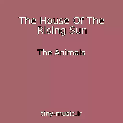 کاور آهنگ The House Of The Rising Sun از The Animals