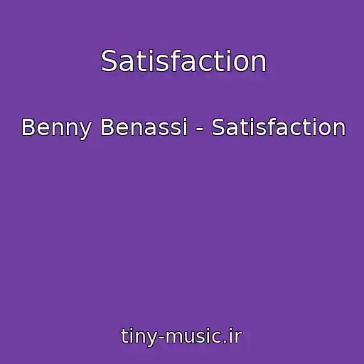 کاور آهنگ Satisfaction از Benny Benassi - Satisfaction