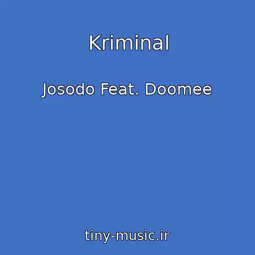 کاور آهنگ Kriminal از Josodo Feat. Doomee