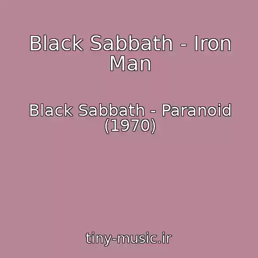 کاور آهنگ Black Sabbath - Iron Man از Black Sabbath - Paranoid (1970)