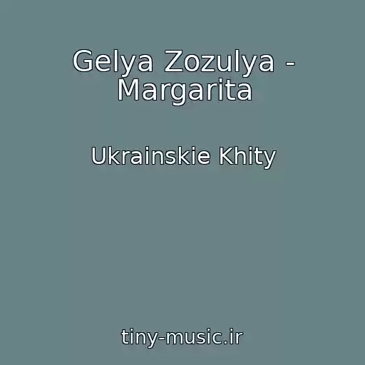کاور آهنگ Gelya Zozulya - Margarita از Ukrainskie Khity