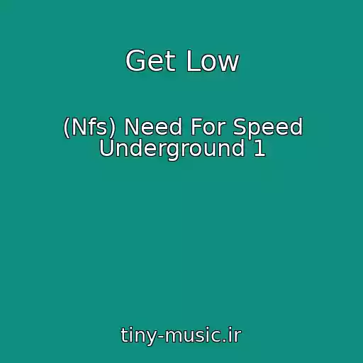 کاور آهنگ Get Low از (Nfs) Need For Speed Underground 1