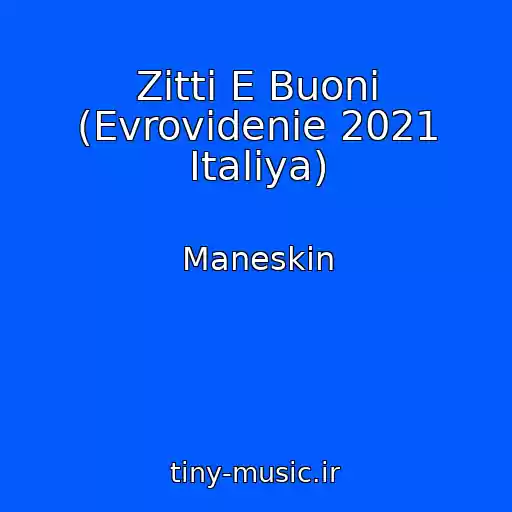 کاور آهنگ Zitti E Buoni (Evrovidenie 2021 Italiya) از Maneskin
