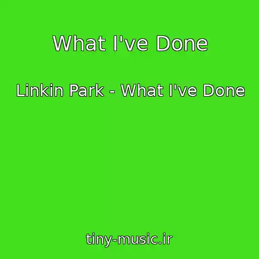 کاور آهنگ What I've Done از Linkin Park - What I've Done