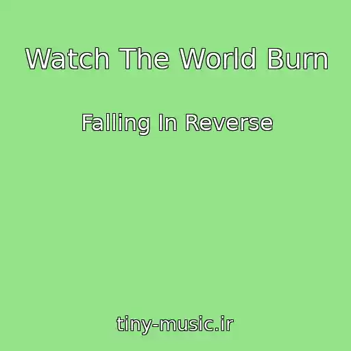 کاور آهنگ Watch The World Burn از Falling In Reverse
