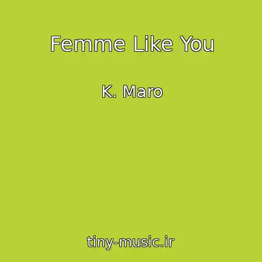 کاور آهنگ Femme Like You از K. Maro