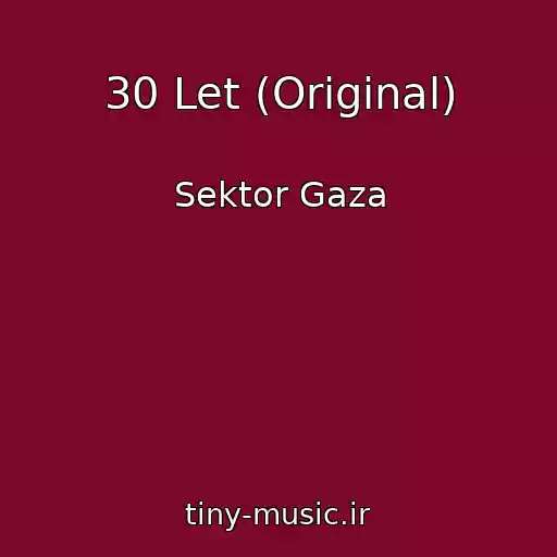 کاور آهنگ 30 Let (Original) از Sektor Gaza