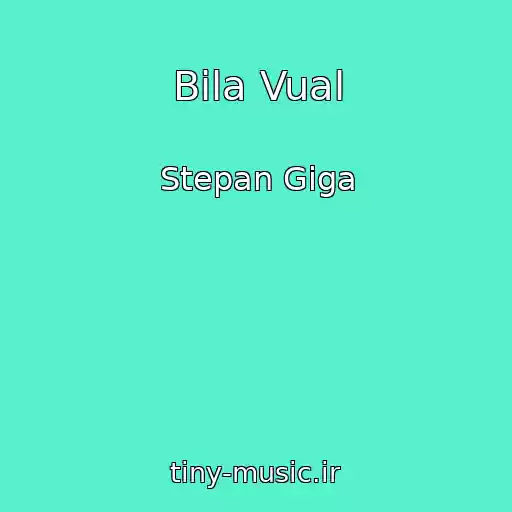 کاور آهنگ Bіla Vual از Stepan Gіga