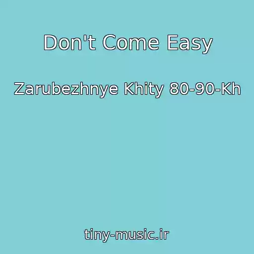 کاور آهنگ Don't Come Easy از Zarubezhnye Khity 80-90-Kh