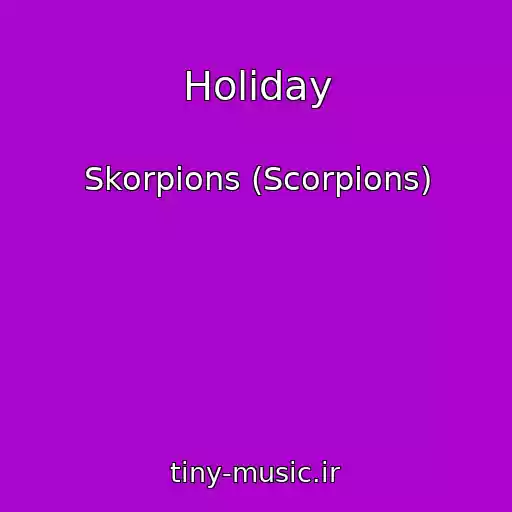 کاور آهنگ Holiday از Skorpions (Scorpions)