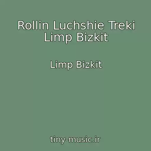 کاور آهنگ Rollin Luchshie Treki Limp Bizkit از Limp Bizkit