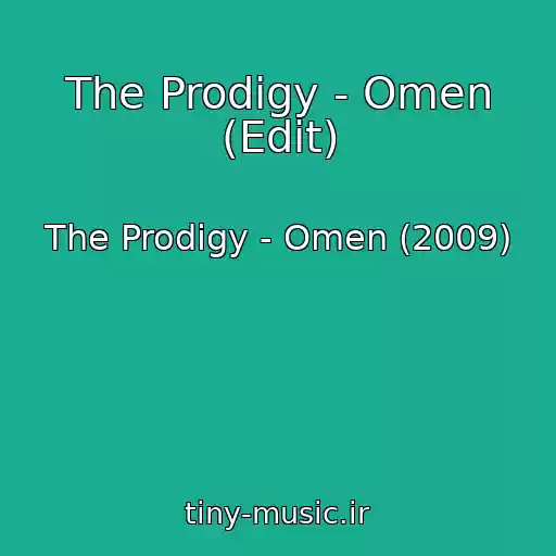 کاور آهنگ The Prodigy - Omen (Edit) از The Prodigy - Omen (2009)