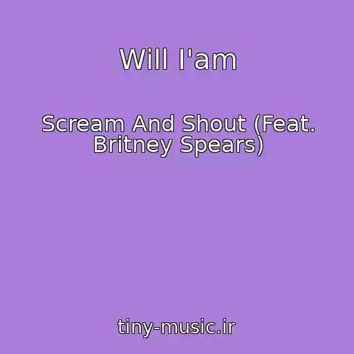 کاور آهنگ Will I'am از Scream And Shout (Feat. Britney Spears)