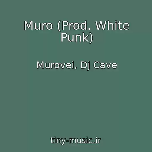 کاور آهنگ Muro (Prod. White Punk) از Murovei, Dj Cave