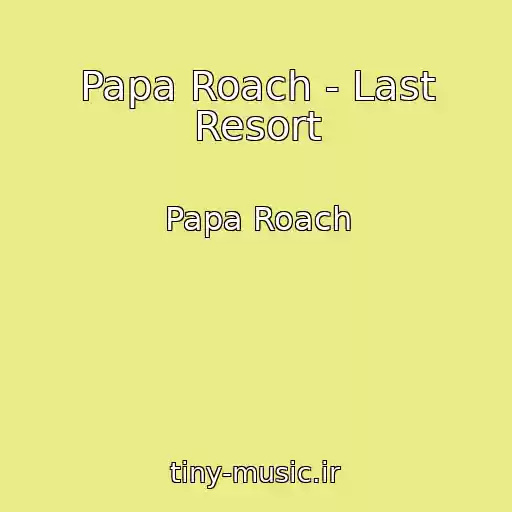 کاور آهنگ Papa Roach - Last Resort از Papa Roach