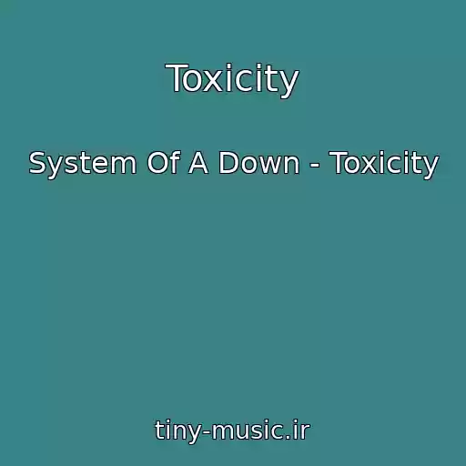 کاور آهنگ Toxicity از System Of A Down - Toxicity