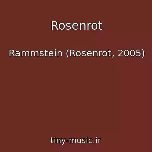 کاور آهنگ Rosenrot از Rammstein (Rosenrot, 2005)