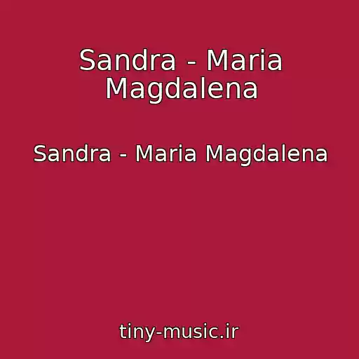 کاور آهنگ Sandra - Maria Magdalena از Sandra - Maria Magdalena
