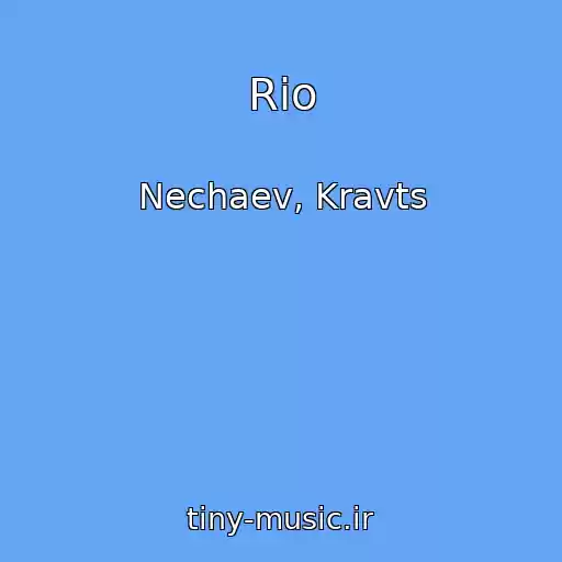 کاور آهنگ Rio از Nechaev, Kravts