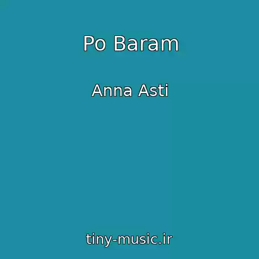 کاور آهنگ Po Baram از Anna Asti