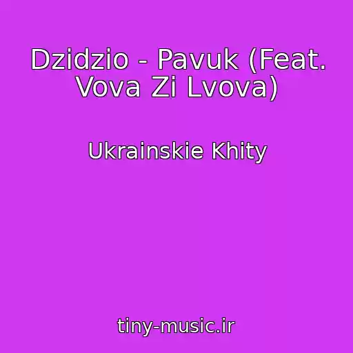 کاور آهنگ Dzidzio - Pavuk (Feat. Vova Zі Lvova) از Ukrainskie Khity