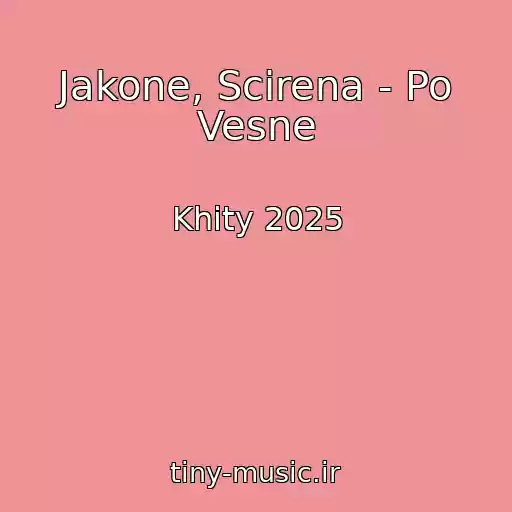 کاور آهنگ Jakone, Scirena - Po Vesne از Khity 2025