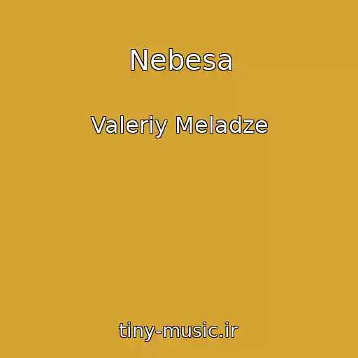 کاور آهنگ Nebesa از Valeriy Meladze