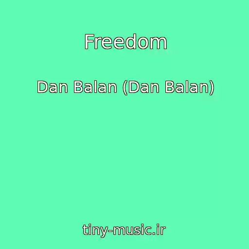 کاور آهنگ Freedom از Dan Balan (Dan Balan)