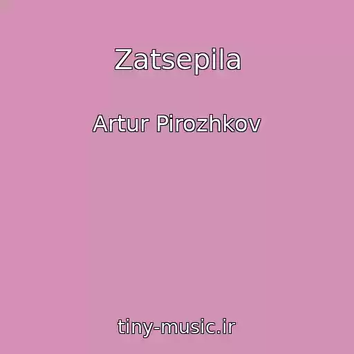 کاور آهنگ Zatsepila از Artur Pirozhkov