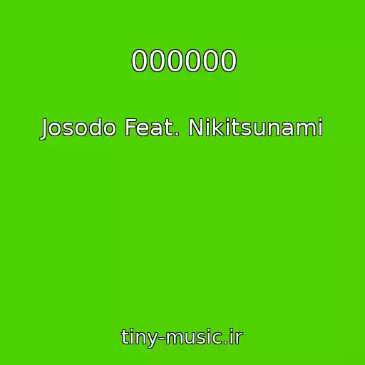 کاور آهنگ 000000 از Josodo Feat. Nikitsunami