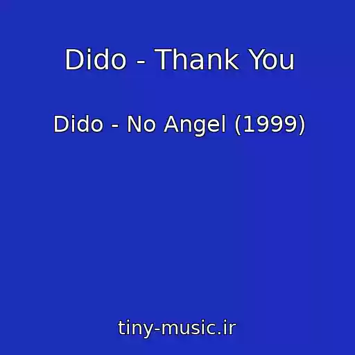 کاور آهنگ Dido - Thank You از Dido - No Angel (1999)