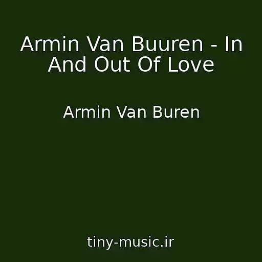 کاور آهنگ Armin Van Buuren - In And Out Of Love از Armin Van Buren